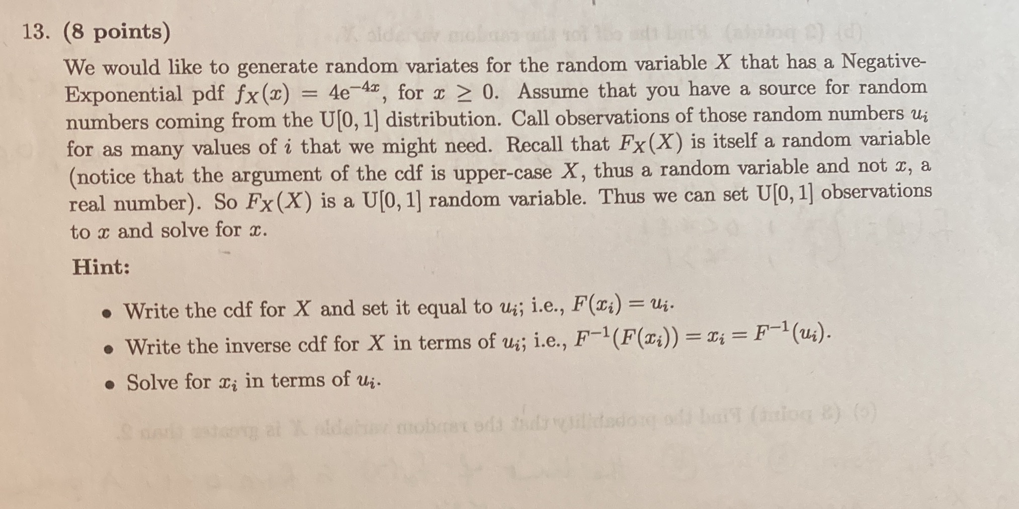  13. (8 points) We would like to generate random variates for