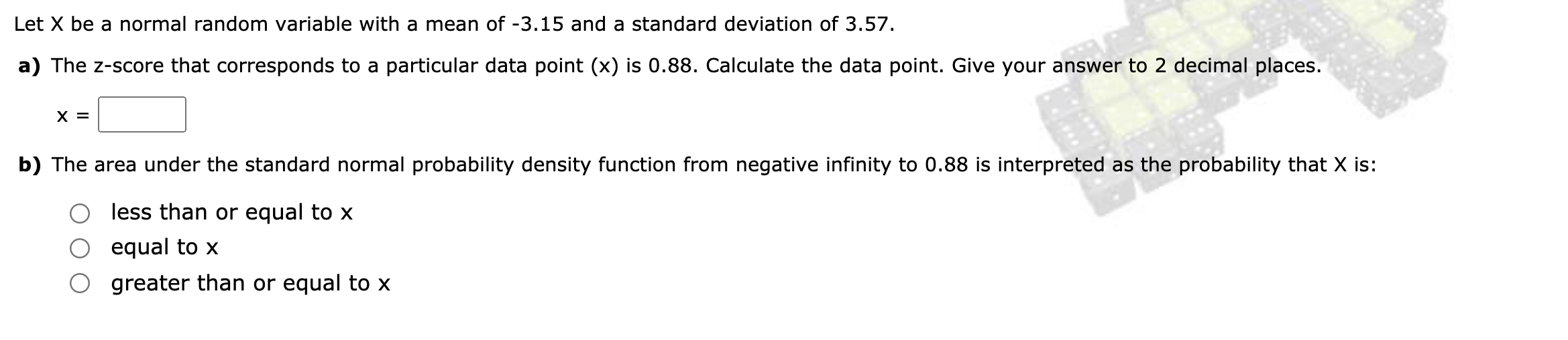  Let X be a normal random variable with a mean of