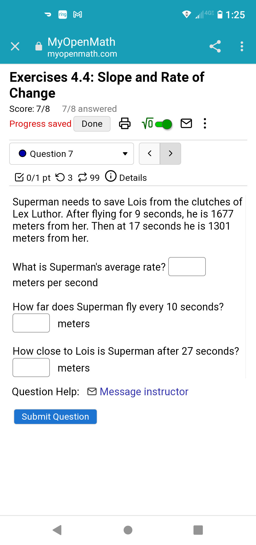 . myopenmath.com Exercises 4.4: Slope and Rate of Change Score: 7/8 7/8