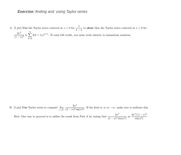  Exercise: finding and using Taylor series A. [5 pis] Use the