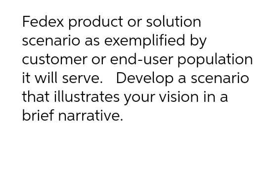  Fedex product or solution scenario as exemplified by customer or enduser