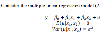 Consider the multiple linear regression model (2 y = Bo +