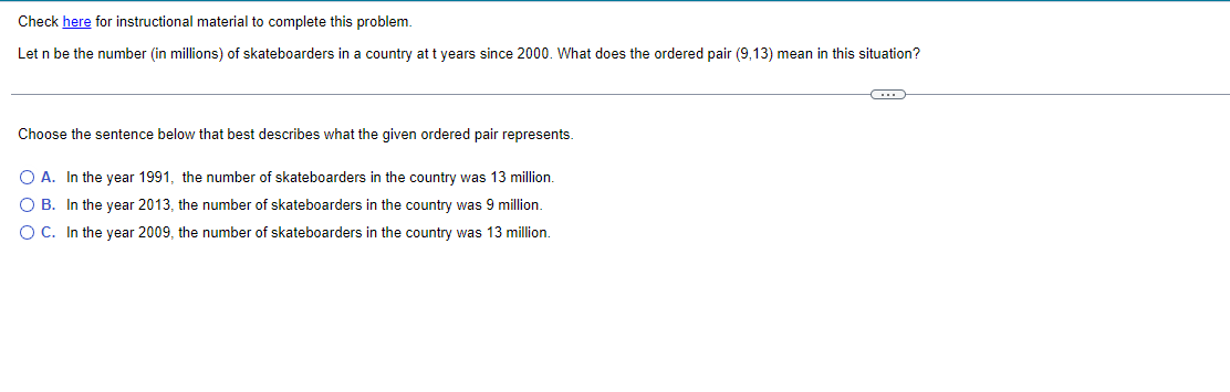  Check here for instructional material to complete this problem. Let n