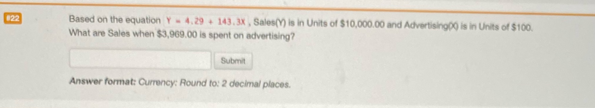 Please help #22 Based on the equation Y = 4.29 + 143.3X