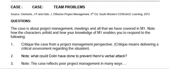 please assist with all 3 questions CASE : CASE: TEAM PROBLEMS Source: