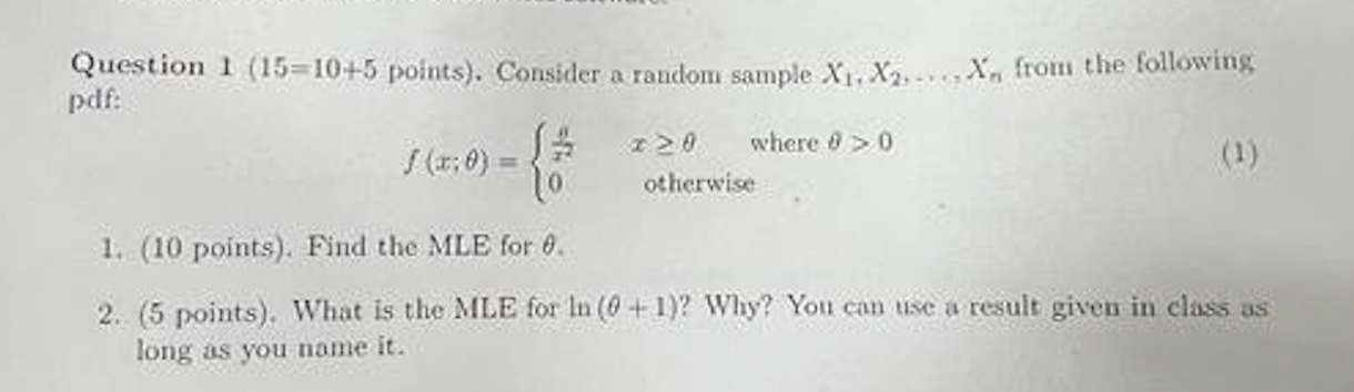 Question 1 (15=10+5 points). Consider a random sample X1. X2. ..