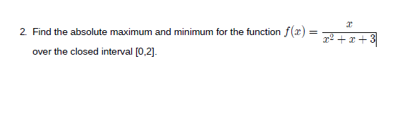 ( ) = x2 + +3 over the closed interval [0,2]