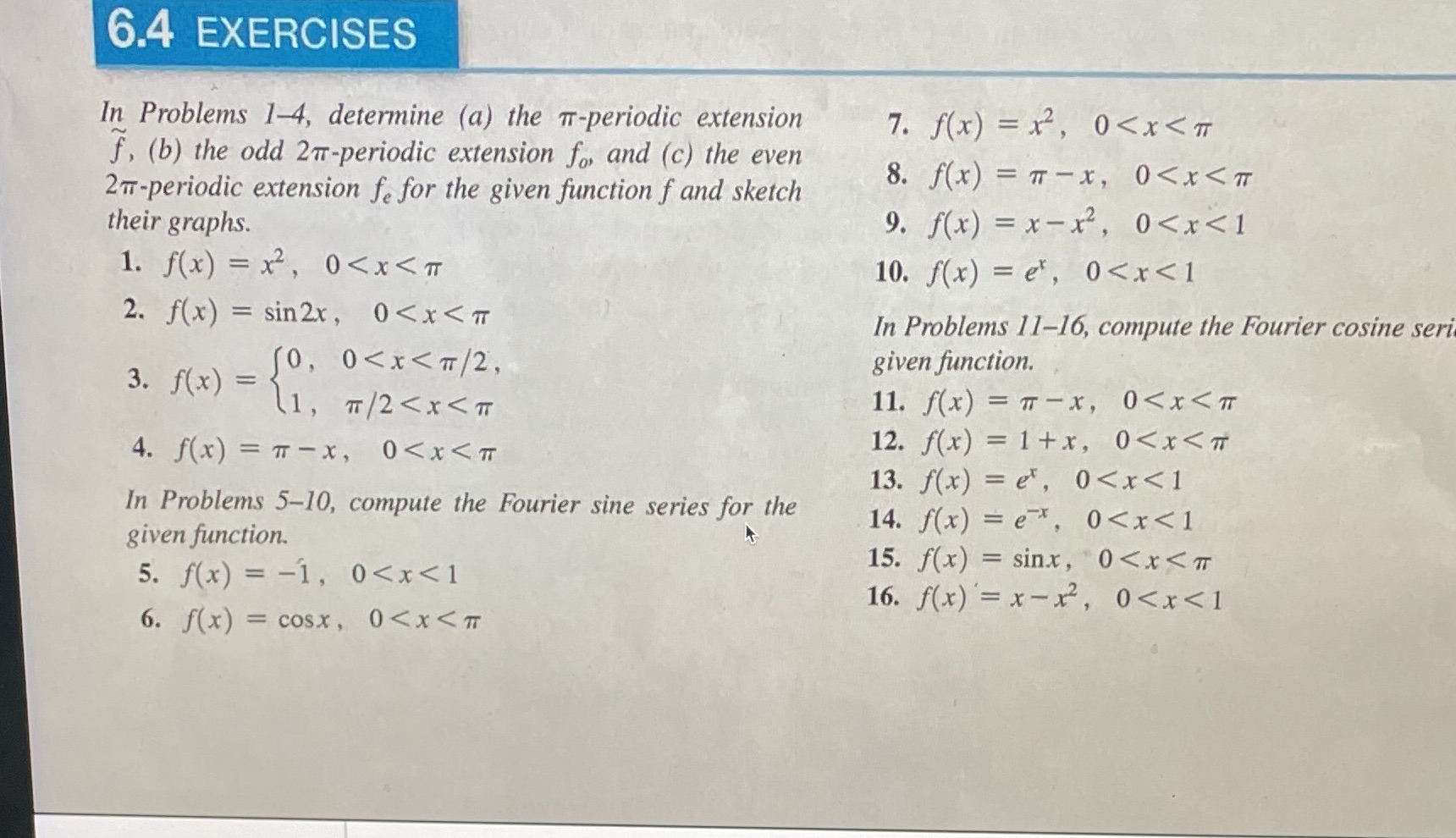 6.4 EXERCISES In Problems 14, determine (a) the T-periodic extension f, (b)