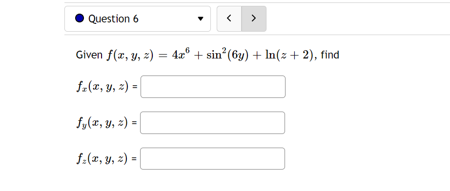 y, z) = fz(x, y, z) =I Question 7 v E DIZ