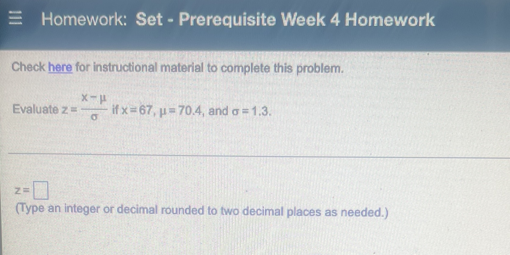 Homework: Set - Prerequisite Week 4 Homework Check here for instructional