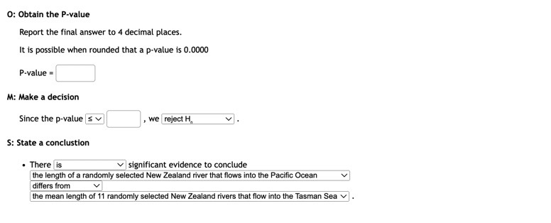 O: Obtain the P-value Report the final answer to 4 decimal