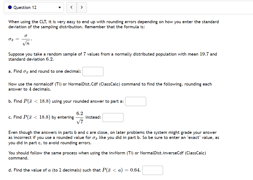 easy to end up with rounding errors depending on how you enter