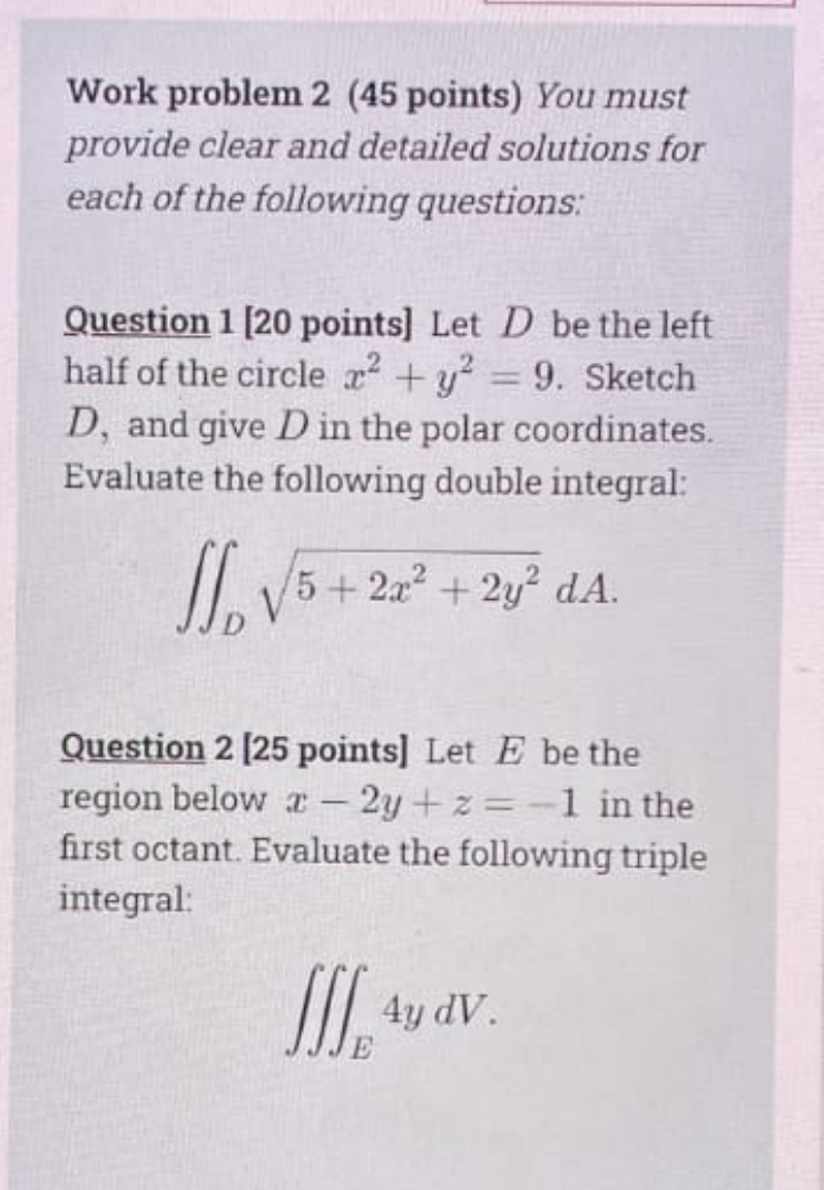 i need solve Work problem 2 (45 points) You must provide clear
