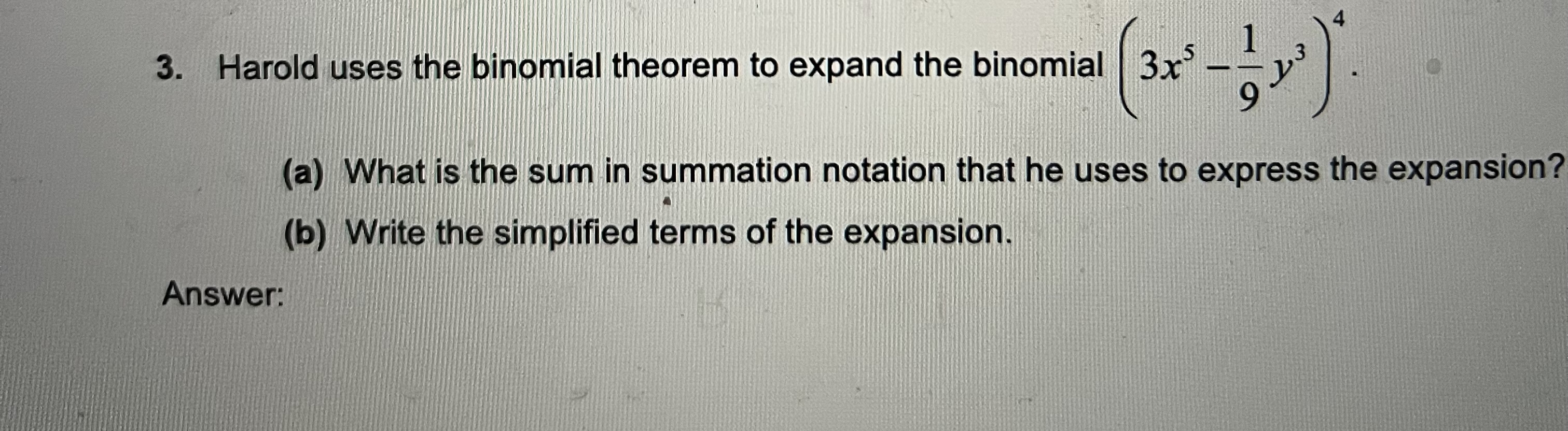 3. Harold uses the binomial theorem to expand the binomial |