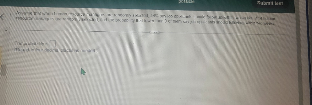 question 13 possible Submit test Assume that when human resource managers are