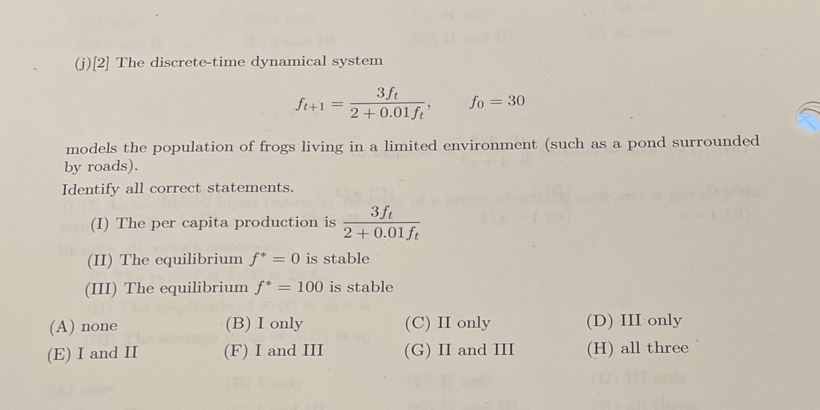 can someone help? (j) [2] The discrete-time dynamical system 3ft ft+1 =