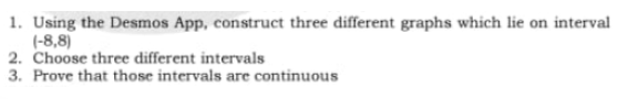 Construct three different graphs 1. Using the Desmos App, construct three different