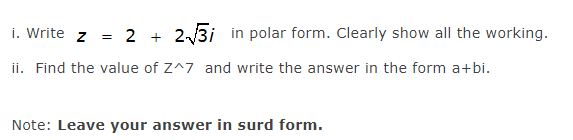 i. Write z = 2 + 2 /3/ in polar form.