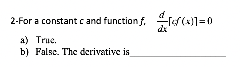 derivative is [cf(x)] = O