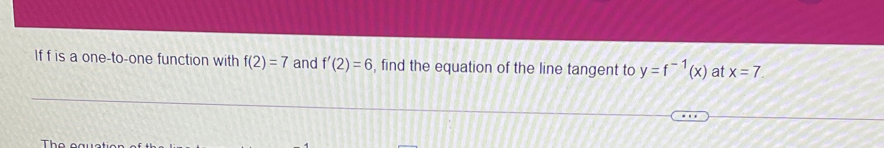  If f is a one-to-one function with f(2) = 7 and