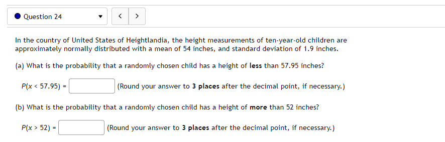 measurements of ten-year-old children are approximately normally distributed with a mean of