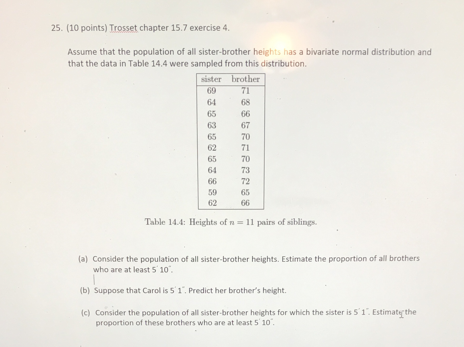 Please include RSTUDIO coding 25. (10 points) Trosset chapter 15.7 exercise 4.