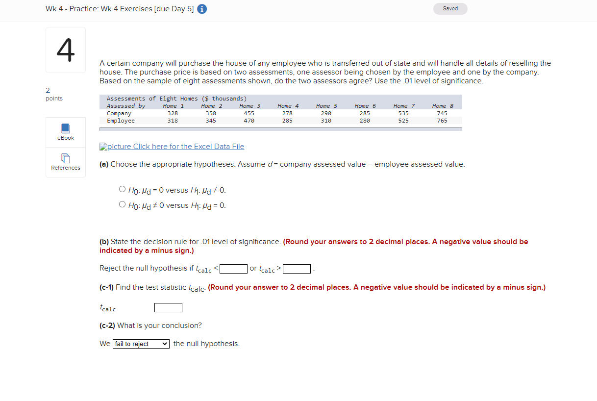 Please help... thanks Wk 4 - Practice: Wk 4 Exercises [due Day