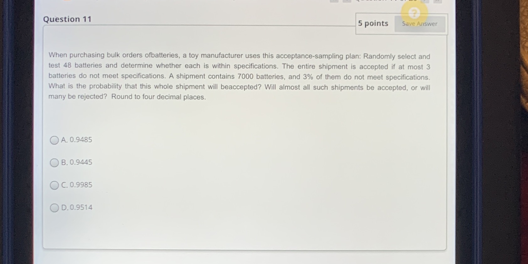  Question 11 5 points Save Answer When purchasing bulk orders ofbatteries,