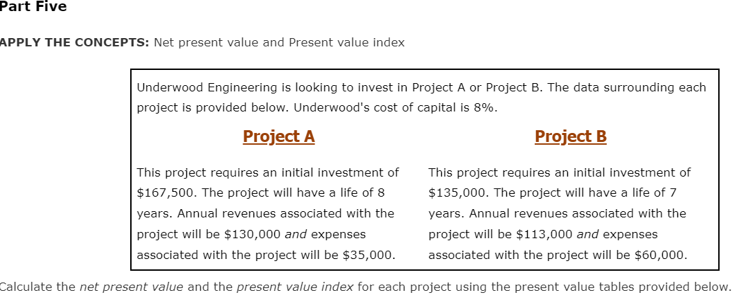 will have a life of 8 $135,000. The project will have a