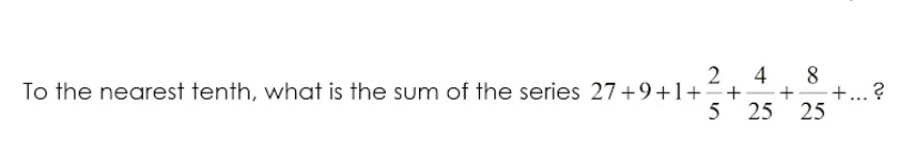 tenth, what is the sum of the series 27+9+1+- 5 25