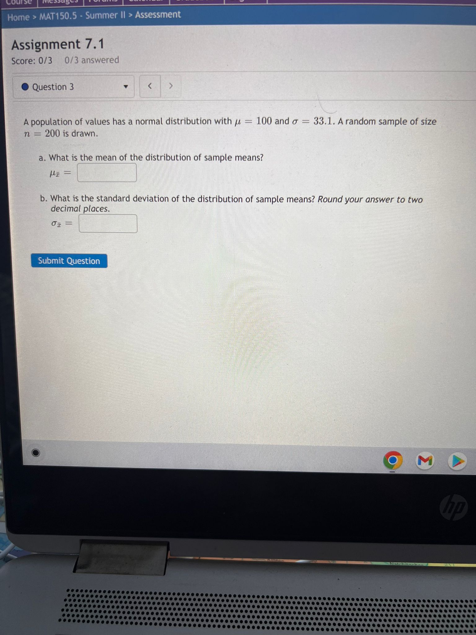 not normally distributed because the population mean is less than 30. Yes,