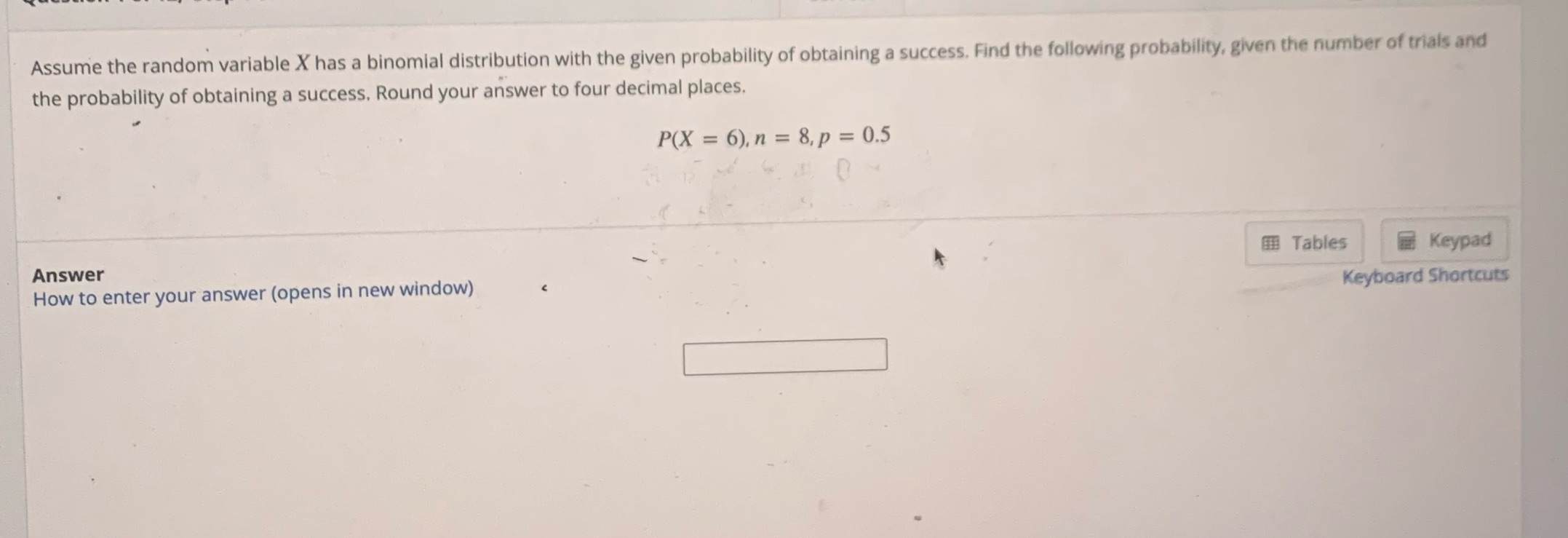  Assume the random variable X has a binomial distribution with the