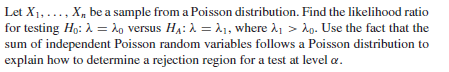 Poisson distribution. Find the likelihood ratio for testing Ho: A = Ao