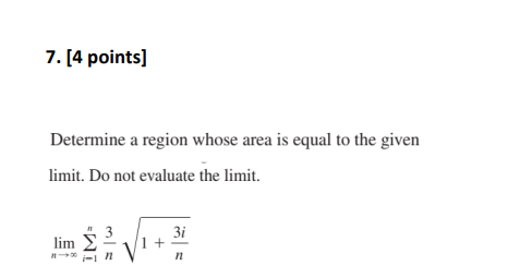 the given limit. Do not evaluate the limit. 3i lim IM= +