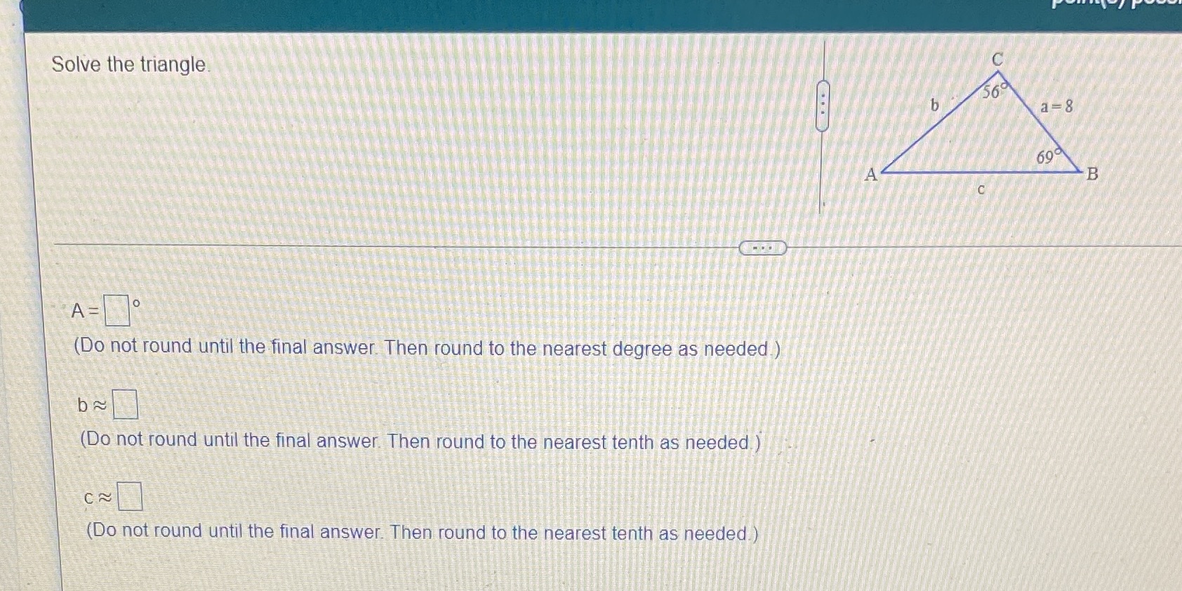 Solve the triangle b a- 8 60d A B A= O