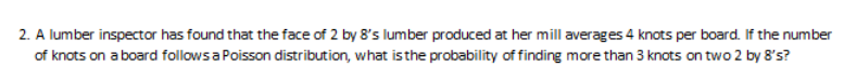 answer a with solution 2. A lumber inspector has found that the