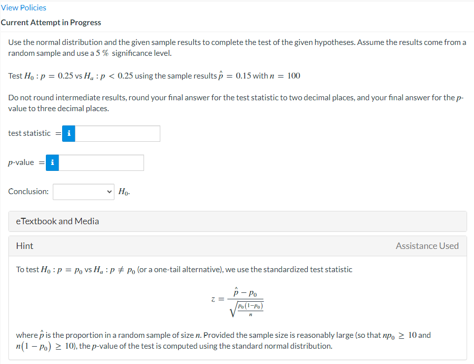  View Policies Current Attempt in Progress Use the normal distribution and