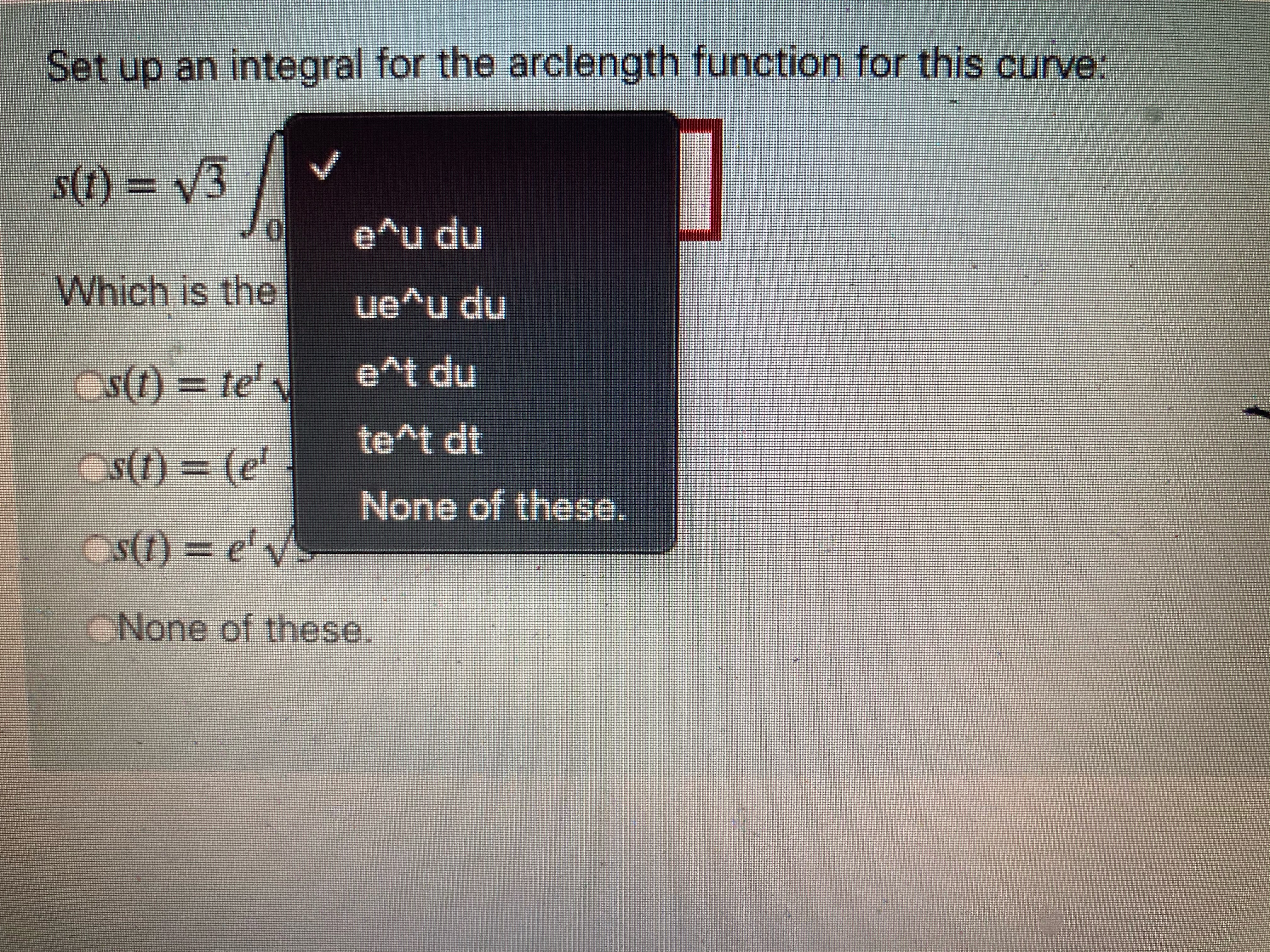 test dt None of these. None of these.Set up an integral for
