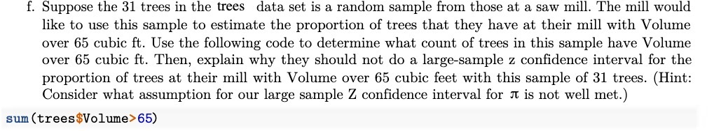 f. Suppose the 31 trees in the trees data set is