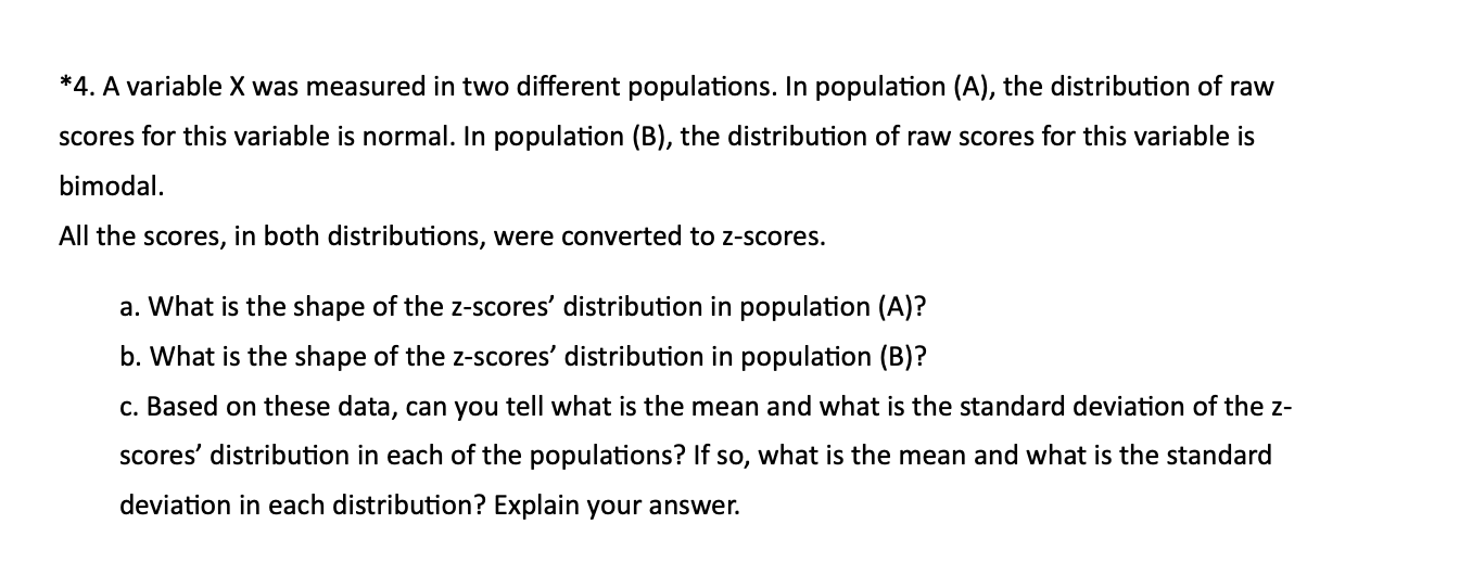  *4. A variable X was measured in two different populations. In