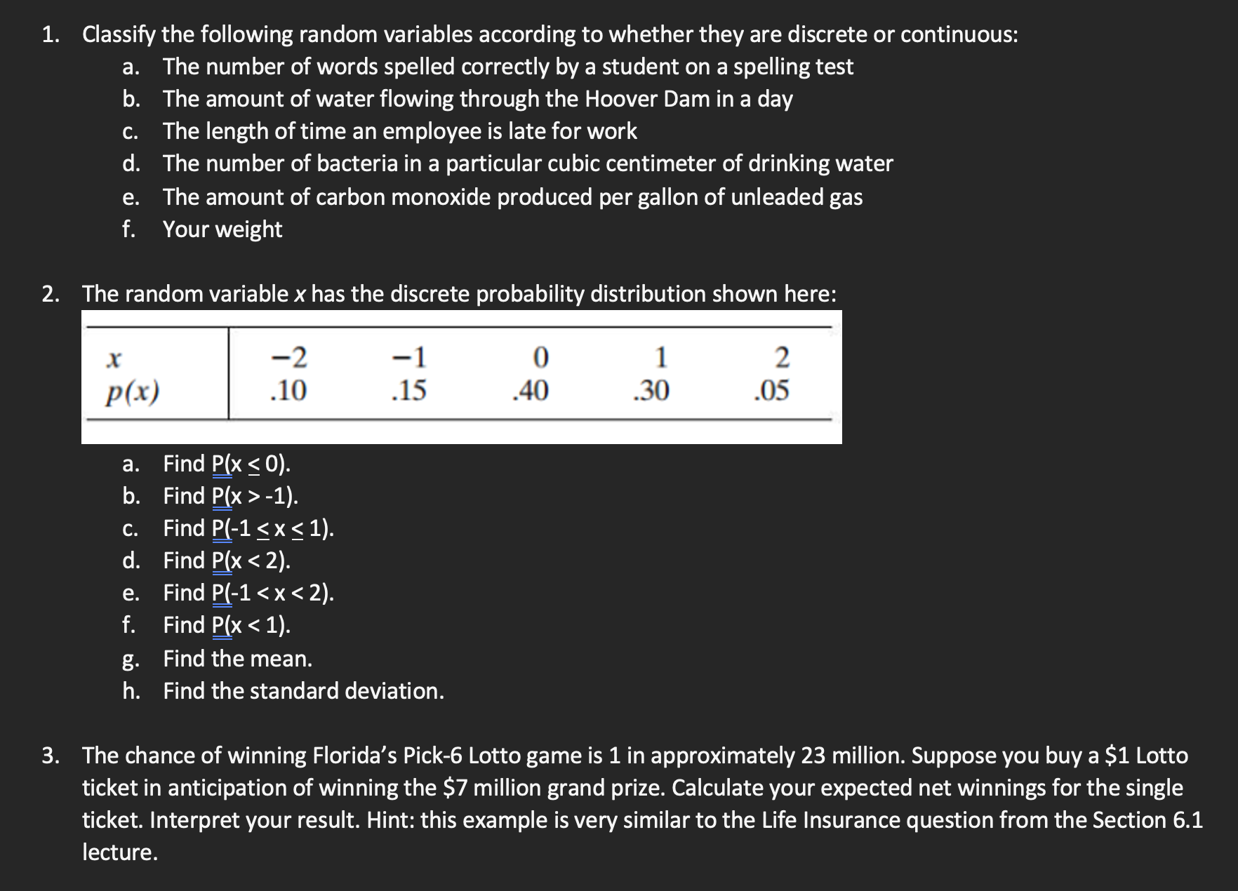 1. Classify the following random variables according to whether they are