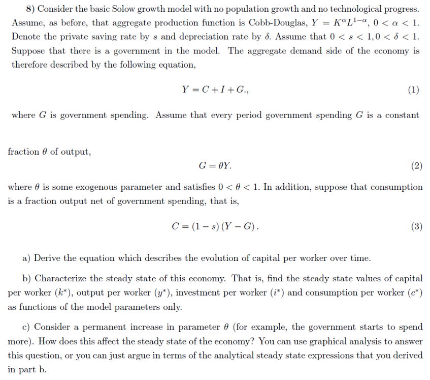  8} Consider the basic Solow growth model with no population growth