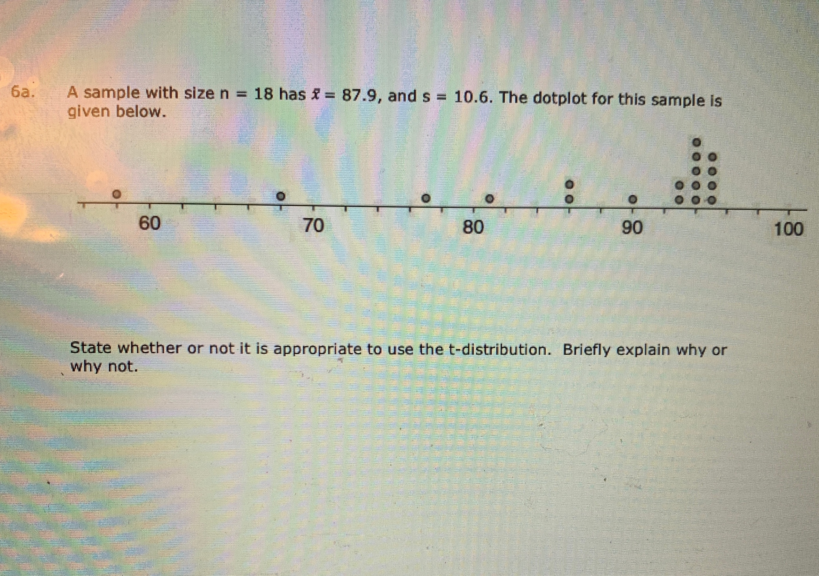  6a. A sample with size n = 18 has * =