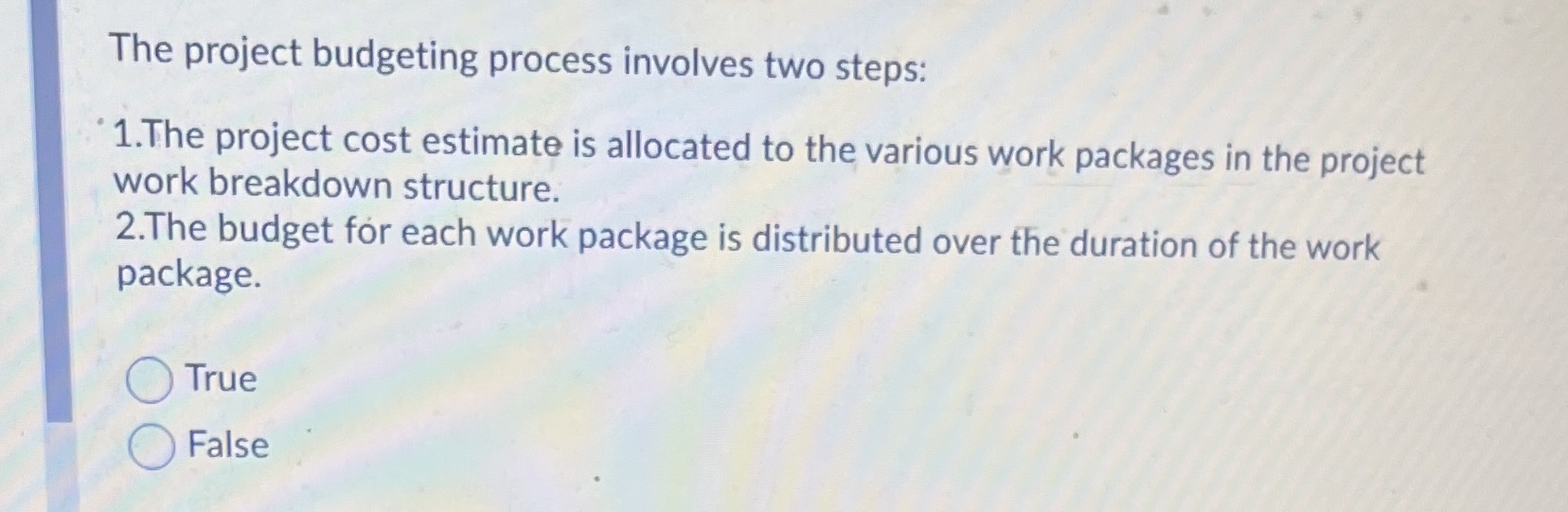 The project budgeting process involves two steps: '1. The project cost