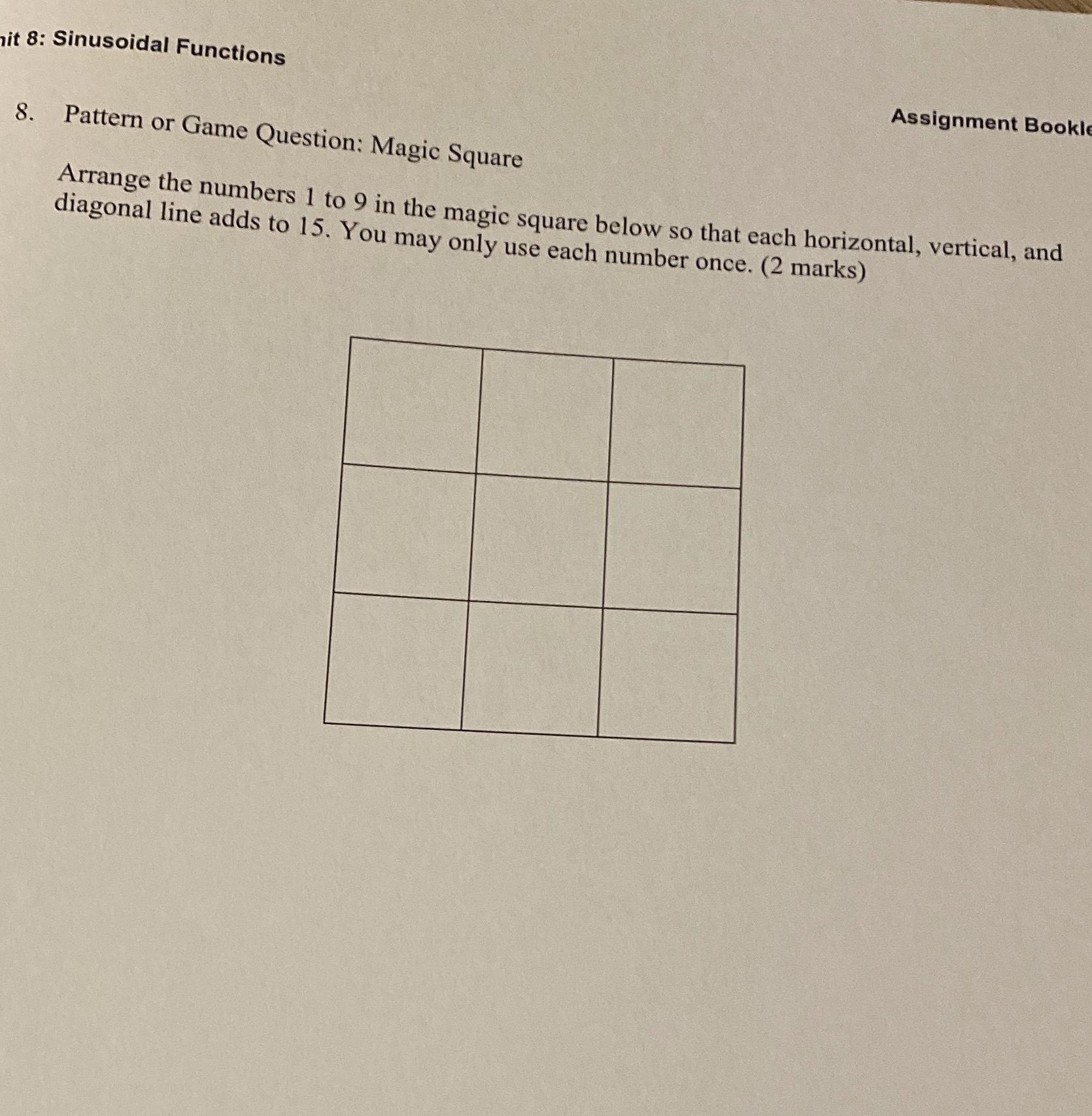  it 8: Sinusoidal Functions Assignment Bookl 8. Pattern or Game Question: