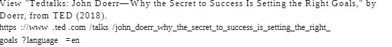 Right Goals, by Doerr, from TED (2018). https ://www .ted .com /talks