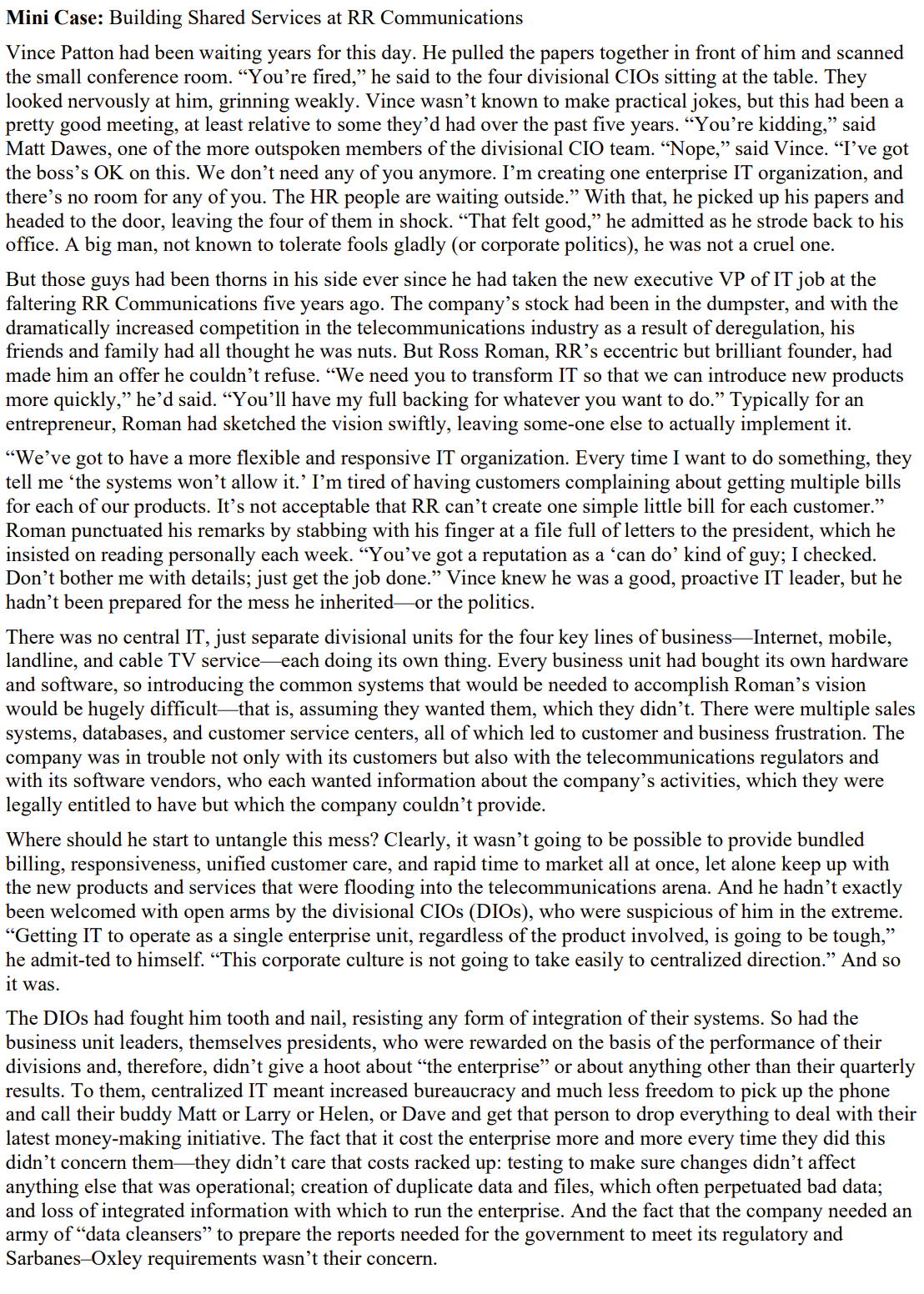 Mini Case: Building Shared Services at R Communications Vince Patton had