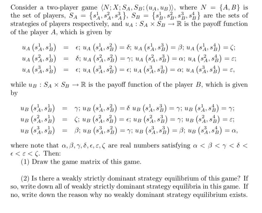 Please help me with this question! Consider a two-player game (N; X;