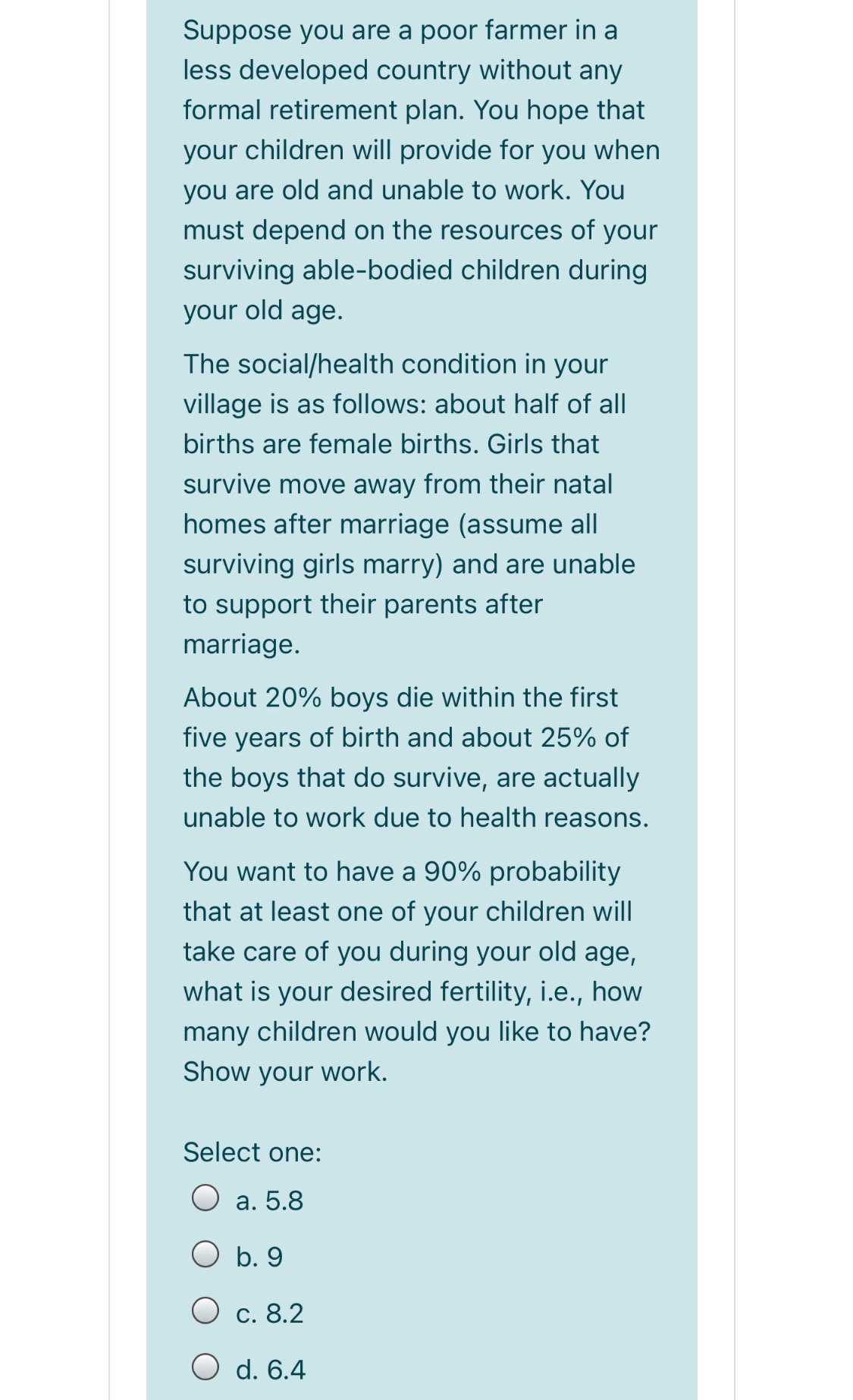 Please explain your answer Suppose you are a poor farmer in a