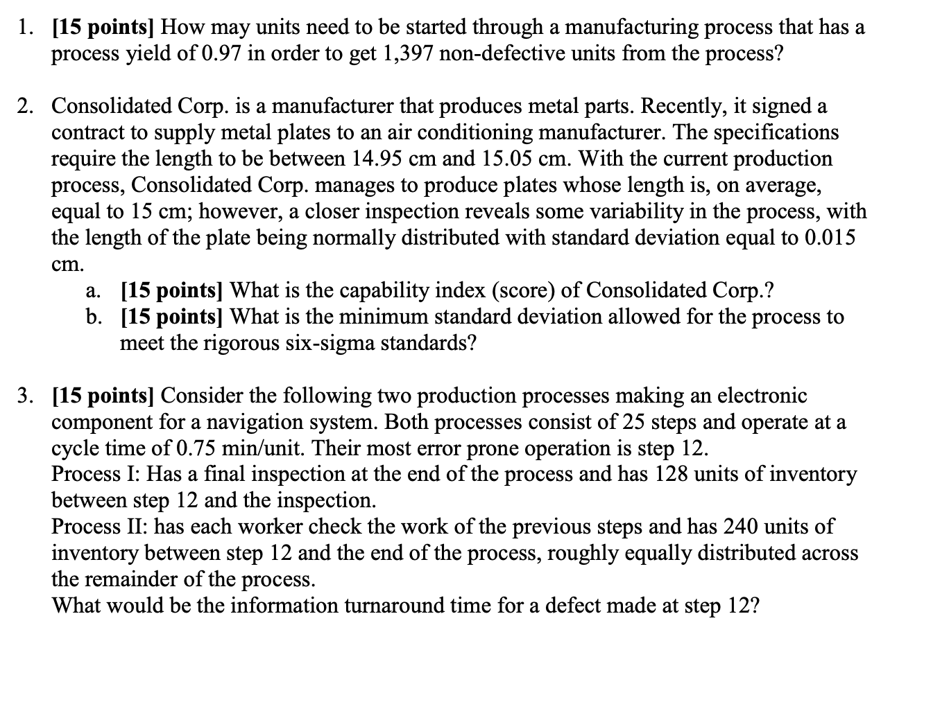  1. [15 points] How may units need to be started through